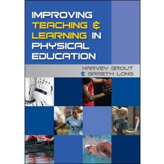 Improving Teaching and Learning in Physical Education