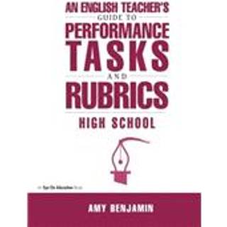 English Teacher's Guide to Performance Tasks and Rubrics