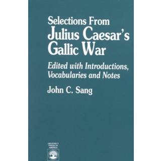 Selections from Julius Caesar's Gallic War