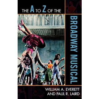 The A to Z of the Broadway Musical
