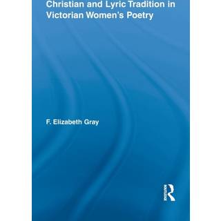Christian and Lyric Tradition in Victorian Women's Poetry