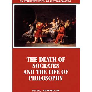 The Death of Socrates and the Life of Philosophy