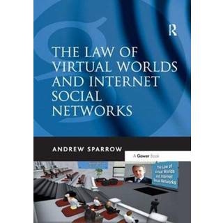 The Law of Virtual Worlds and Internet Social Networks