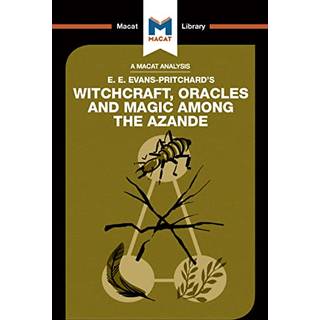 An Analysis of E.E. Evans-Pritchard's Witchcraft, Oracles and Magic Among the Azande