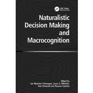 Naturalistic Decision Making and Macrocognition