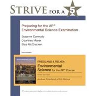 Strive for a 5: Preparing for the AP® Environmental Science Exam