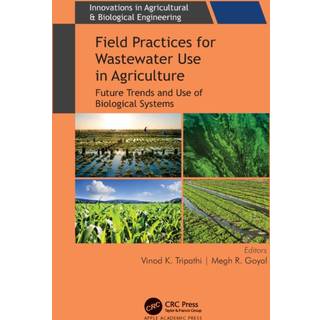Field Practices for Wastewater Use in Agriculture