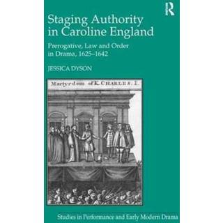 Staging Authority in Caroline England