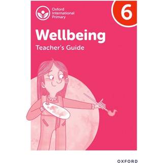 Oxford International Wellbeing: Teacher's Guide 6