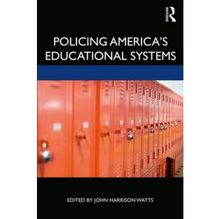 Policing America's Educational Systems