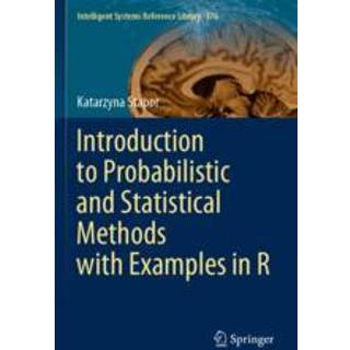 Introduction to Probabilistic and Statistical Methods with Examples in R