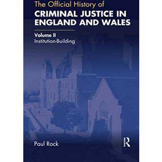 The Official History of Criminal Justice in England and Wales
