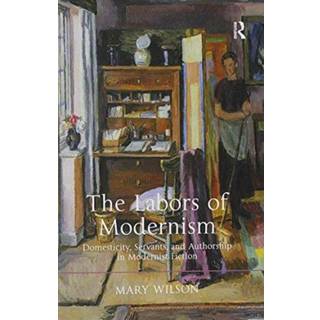 The Labors of Modernism