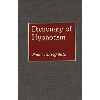 Dictionary of Hypnotism