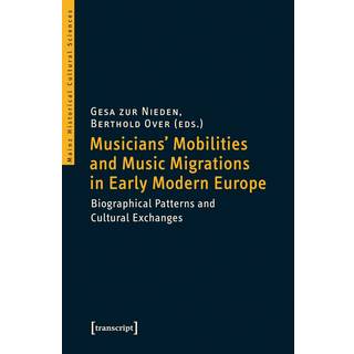 Musicians' Mobilities and Music Migrations in Early Modern Europe