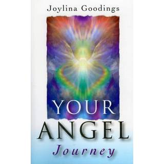 Your Angel Journey – A Guide to Releasing Your Inner Angel
