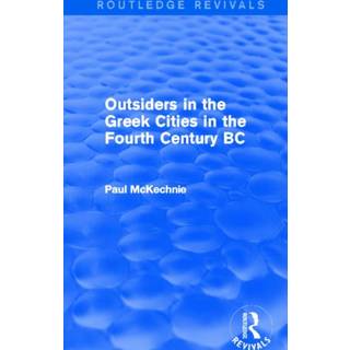 Outsiders in the Greek Cities in the Fourth Century BC (Routledge Revivals)