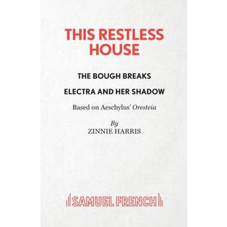 This Restless House, Pts. Two & Three: The Bough Breaks / Electra and Her Shadow