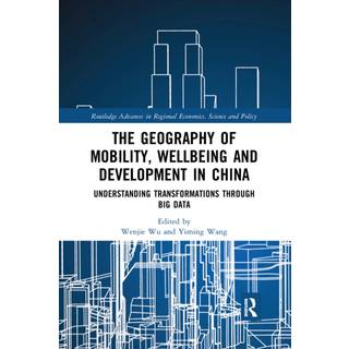The Geography of Mobility, Wellbeing and Development in China