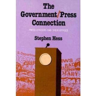 The Government/Press Connection