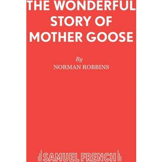 The Wonderful Story of Mother Goose
