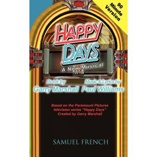 Happy Days - A Musical (90 Minute Version)