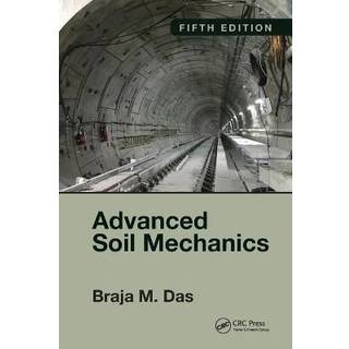 Advanced Soil Mechanics, Fifth Edition