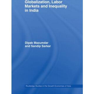 Globalization, Labour Markets and Inequality in India