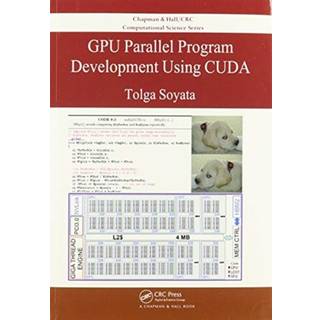 GPU Parallel Program Development Using CUDA, Edition 1 (Physical)
