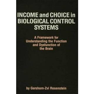Income and Choice in Biological Control Systems