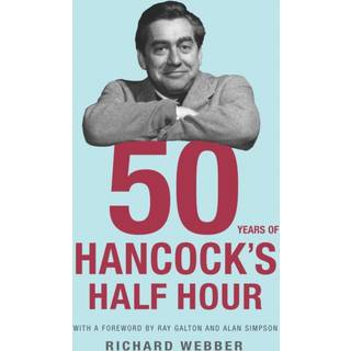 Fifty Years Of Hancock's Half Hour