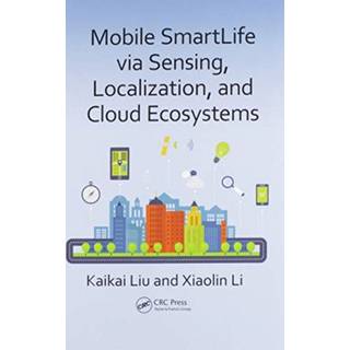 Mobile SmartLife via Sensing, Localization, and Cloud Ecosystems