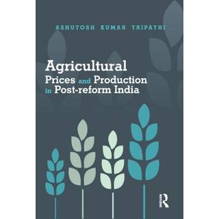 Agricultural Prices and Production in Post-reform India