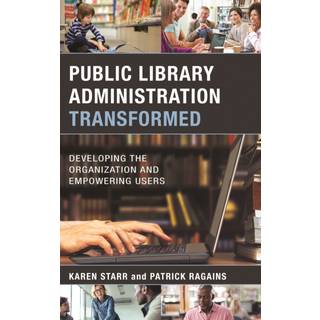 Public Library Administration Transformed