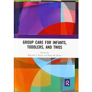 Group Care for Infants, Toddlers, and Twos