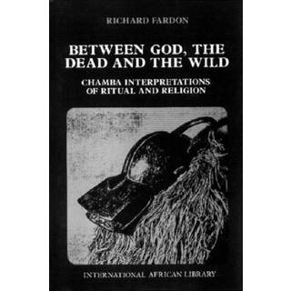 Between God, the Dead and the Wild