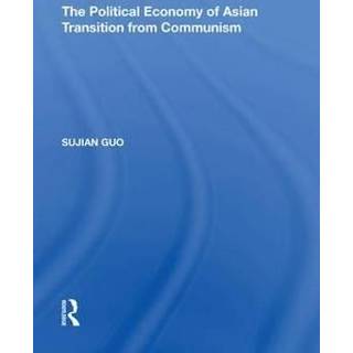The Political Economy of Asian Transition from Communism