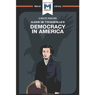 An Analysis of Alexis de Tocqueville's Democracy in America