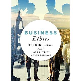 Business Ethics: The Big Picture