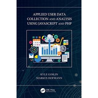 Applied User Data Collection and Analysis Using... (Bog, Hardback, Engelsk)