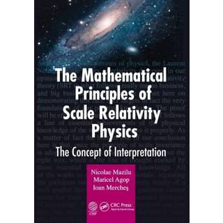 The Mathematical Principles of Scale Relativity Physics