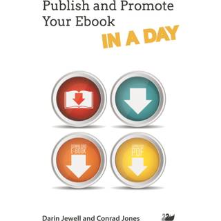 Publish and Promote Your Ebook IN A DAY