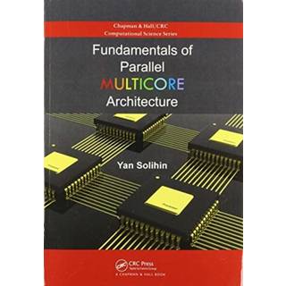 Fundamentals of Parallel Multicore Architecture
