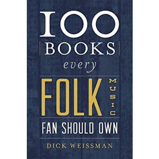 100 Books Every Folk Music Fan Should Own