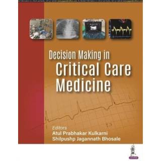Decision Making in Critical Care Medicine