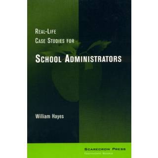 Real-Life Case Studies for School Administrators