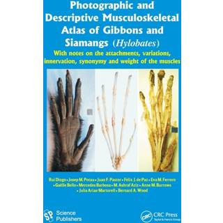 Photographic and Descriptive Musculoskeletal Atlas of Gibbons and Siamangs (Hylobates)
