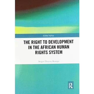 The Right to Development in the African Human Rights System