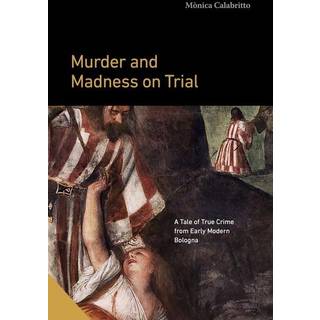 Murder and Madness on Trial