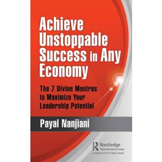 Achieve Unstoppable Success in Any Economy
